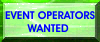 event opperators wanted